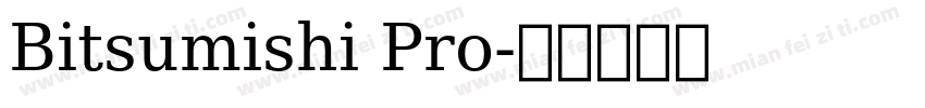 Bitsumishi Pro字体转换